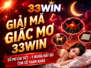 Giải Mã Giấc Mơ 33WIN